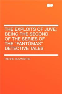 The Exploits of Juve; Being the Second of the Series of the 