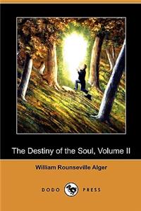 Destiny of the Soul, Volume II (Dodo Press)