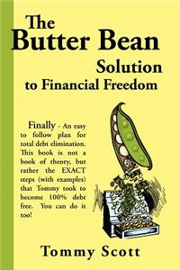 Butter Bean Solution to Financial Freedom