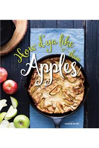 How D'ya Like Them Apples