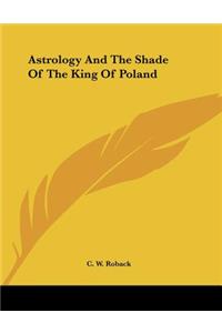 Astrology And The Shade Of The King Of Poland