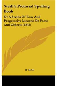 Steill's Pictorial Spelling Book