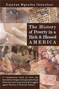 History of Poverty in a Rich and Blessed America