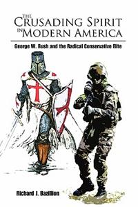 The Crusading Spirit in Modern America