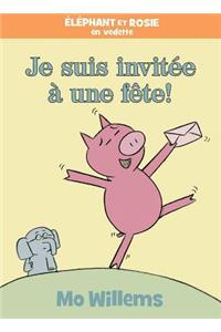 Éléphant Et Rosie: Je Suis Invitée À Une Fête!