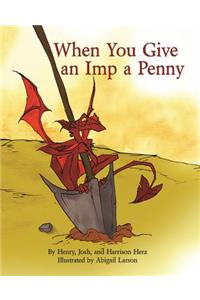 When You Give an Imp a Penny
