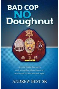 Bad Cop - No Doughnut