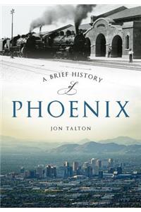 A Brief History of Phoenix