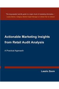 Actionable Marketing Insights from Retail Audit Analysis