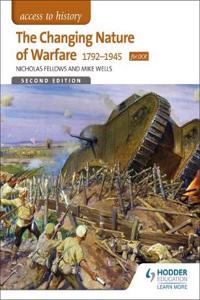 Access to History: The Changing Nature of Warfare 1792-1945 for OCR