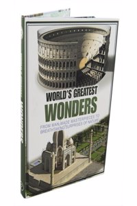 World's Greatest Wonders from man made masterpieces to breathtaking surprises of nature