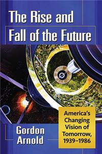 Rise and Fall of the Future