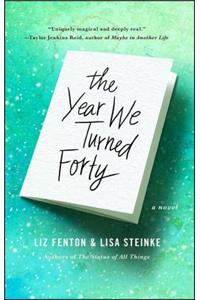 The Year We Turned Forty