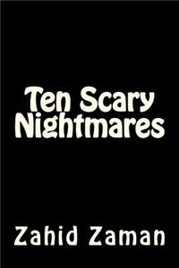 Ten Scary Nightmares