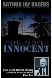 Until Proven Innocent