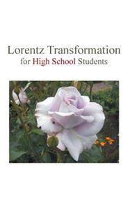 Lorentz Transformation for High School Students