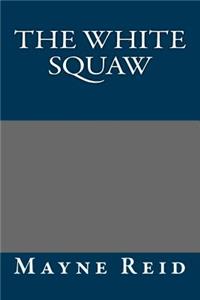 The White Squaw