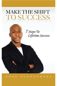 Make the Shift to Success