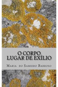 O corpo, lugar de exílio