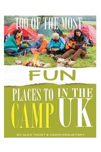 100 of the Most Fun Places to Camp In UK