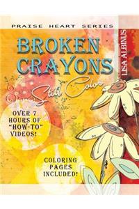 Broken Crayons Still Color