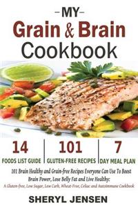 My Grain & Brain Cookbook