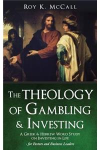 Theology of Gambling & Investing