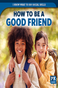 How to Be a Good Friend