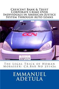 Crescent Bank & trust Corporate Crime Over Individuals in american Justice System through auto loans