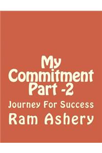 My Commitment Part -2: Journey For Success
