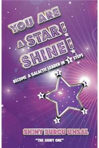 You Are a Star! Shine!