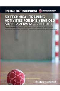 60 Technical Training Activities for 8-18 Year Old Soccer Players