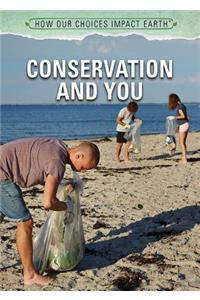 Conservation and You
