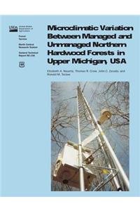 Microclimatic Variation Between Managed and Unmanaged Northwen Hardwood Forests in Upper Michigan, USA