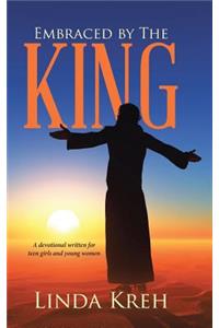 Embraced by The King