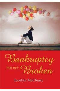 Bankruptcy but Not Broken
