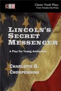 Lincoln's Secret Messenger