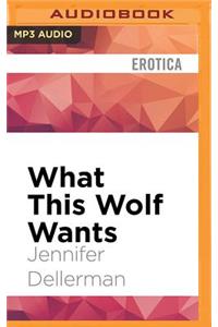 What This Wolf Wants