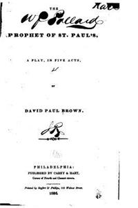 Prophet of St. Paul's, A Play, in Five Acts