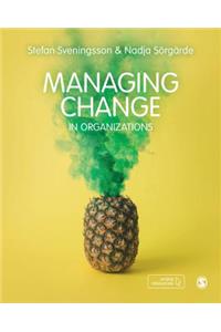 Managing Change in Organizations
