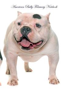 American Bully February Notebook American Bully Record, Log, Diary, Special Memories, To Do List, Academic Notepad, Scrapbook & More