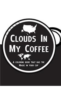 Clouds In My Coffee