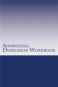 Addressing Depression Workbook