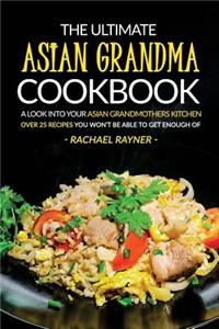 Ultimate Asian Grandma Cookbook