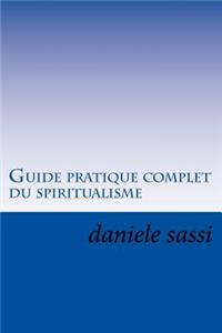 Guide pratique complet du spiritualisme