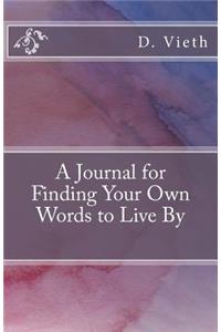 A Journal for Finding Your Own Words to Live By