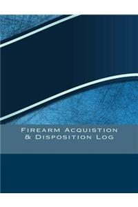 Firearm Acquistion & Disposition Log