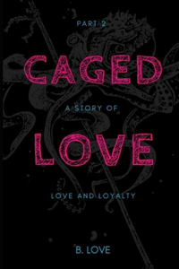 Caged Love 2