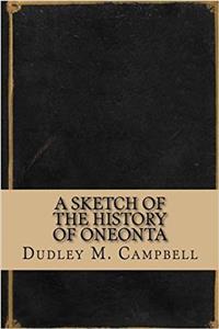 A Sketch of the History of Oneonta
