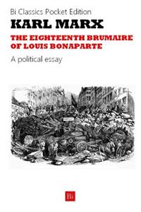 The Eighteenth Brumaire of Louis Bonaparte